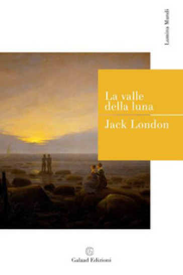 La valle della luna - Jack London