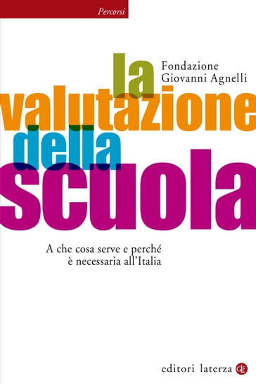 La valutazione della scuola - Fondazione Giovanni Agnelli