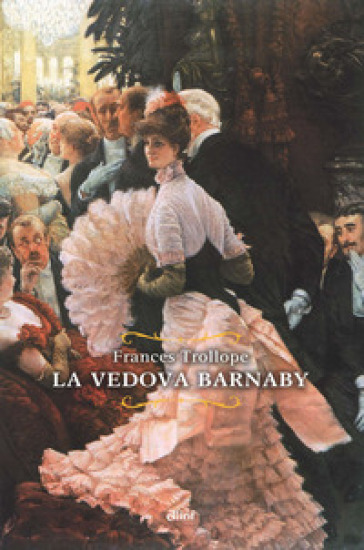 La vedova Barnaby - Frances Trollope