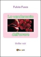 La vendemmia dell orrore