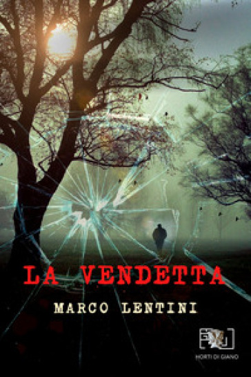 La vendetta. Ediz. integrale - Marco Lentini