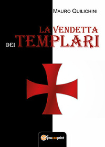La vendetta dei templari - Mauro Quilichini