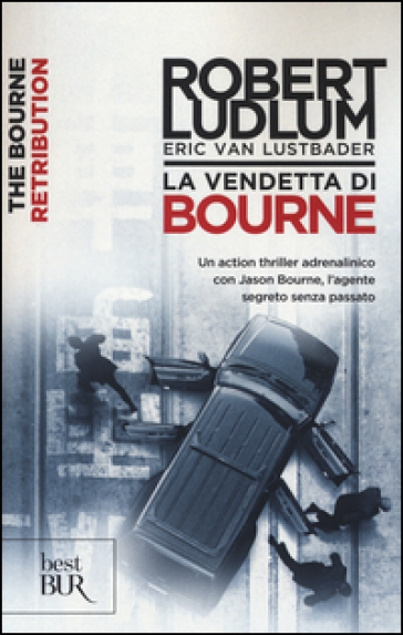 La vendetta di Bourne - Robert Ludlum - Eric Van Lustbader