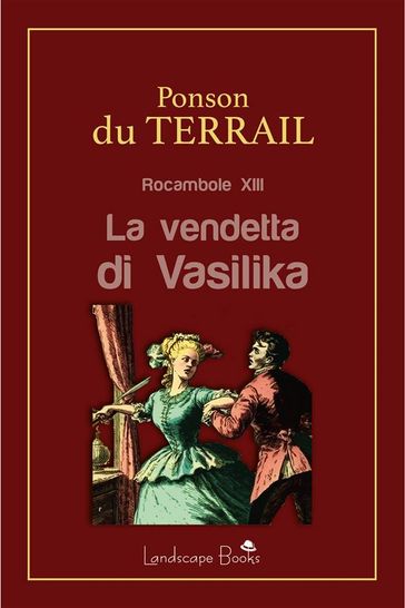 La vendetta di Vasilika - Pierre Alexis Ponson du Terrail