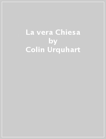 La vera Chiesa - Colin Urquhart