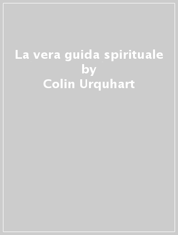 La vera guida spirituale - Colin Urquhart