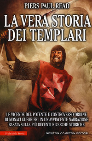 La vera storia dei Templari - Piers Paul Read