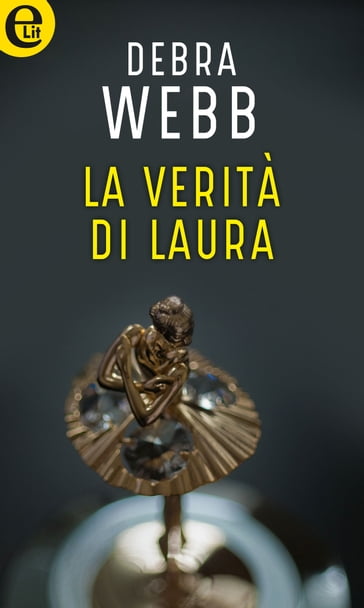 La verità di Laura (eLit) - Debra Webb