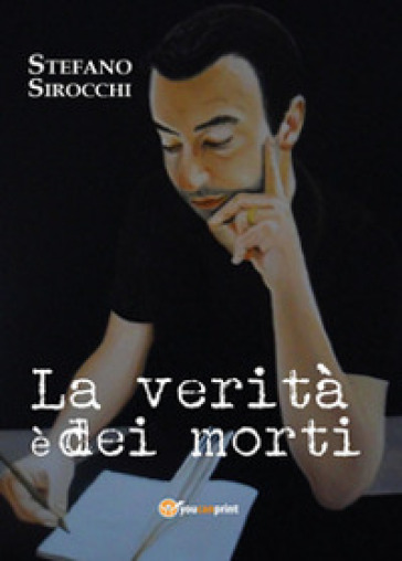 La verità è dei morti - Stefano Sirocchi