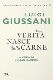 La verità nasce dalla carne