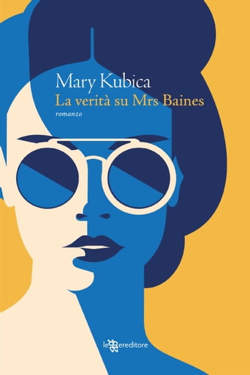 La verità su Mrs Baines - Mary Kubica