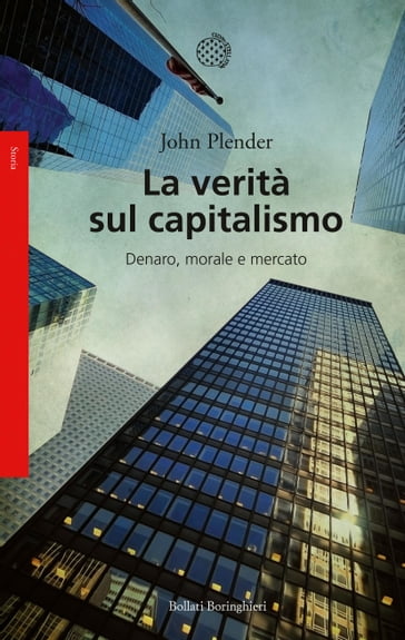 La verità sul capitalismo - John Plender