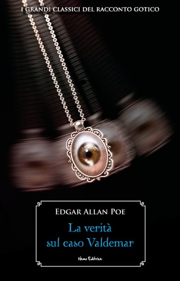La verità sul caso Valdemar - Edgar Allan Poe
