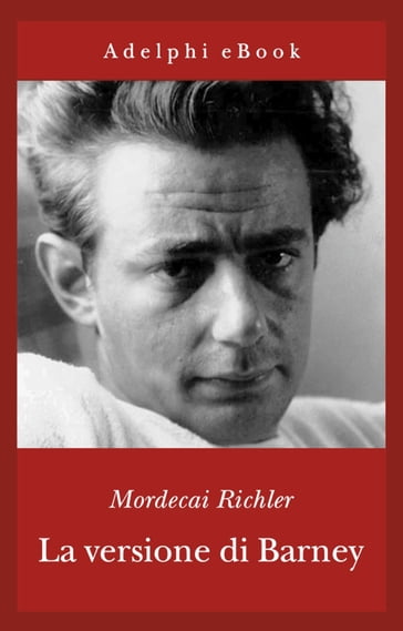 La versione di Barney - Richler Mordecai