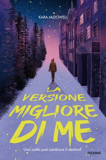 La versione migliore di me - Kara McDowell