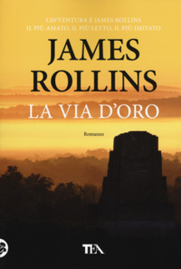 La via d'oro - James Rollins