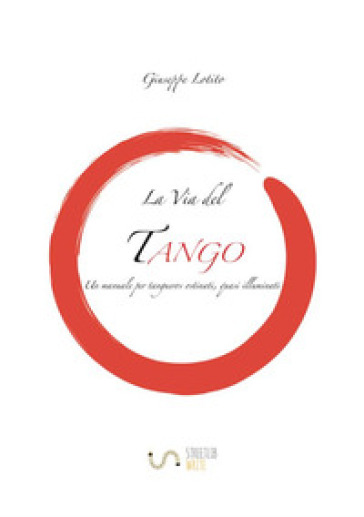 La via del tango - Giuseppe Lotito