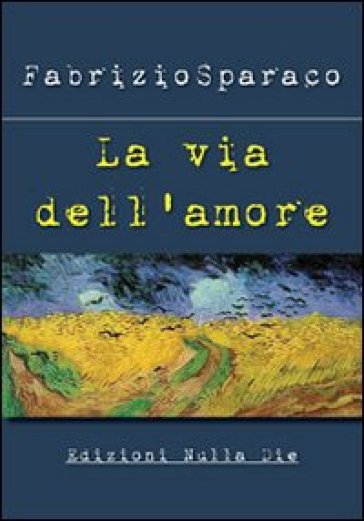 La via dell'amore - Fabrizio Sparaco