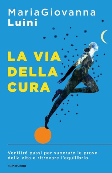 La via della cura - MariaGiovanna Luini