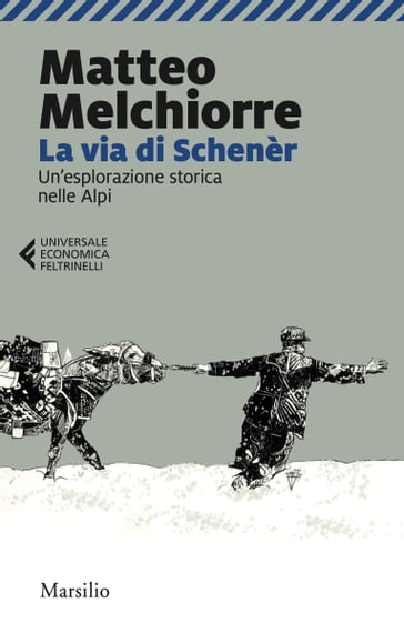 La via di Schenèr - Matteo Melchiorre