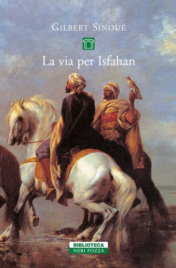 La via per Isfahan - Gilbert Sinoué