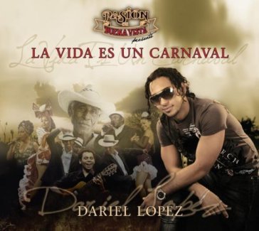 La vida es un carnaval - DARIEL LOPEZ