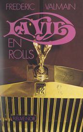 La vie en Rolls...