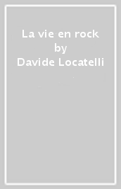 La vie en rock