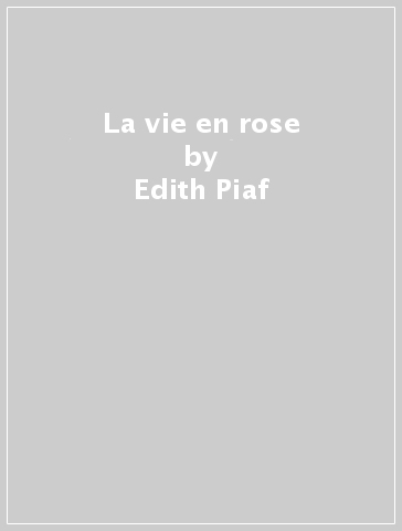 La vie en rose - Edith Piaf