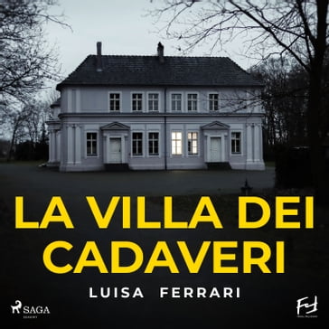 La villa dei cadaveri - Luisa Ferrari