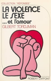 La violence, le sexe et l amour