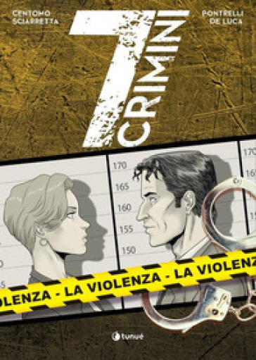 La violenza. 7 crimini - Katja Centomo - Emanuele Sciarretta
