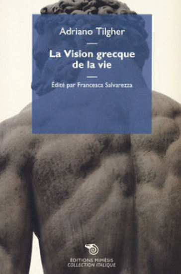 La vision grecque de la vie - Adriano Tilgher