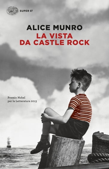 La vista da Castle Rock - Alice Munro