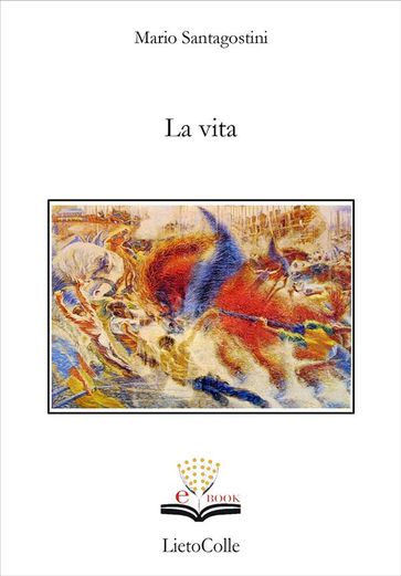 La vita - Mario Santagostini