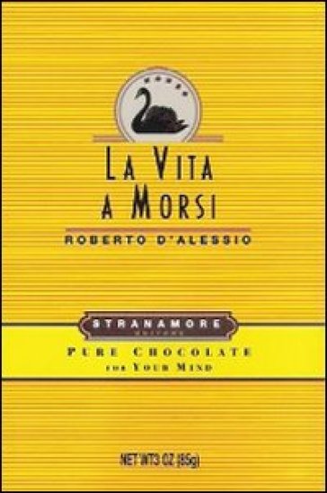 La vita a morsi - Roberto D