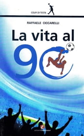 La vita al 90°