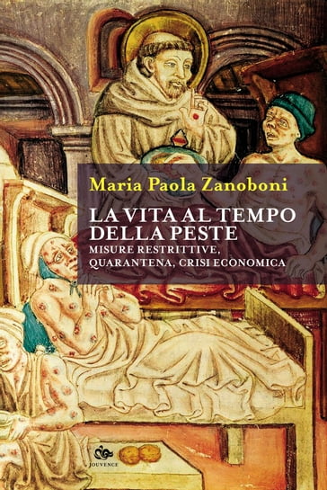 La vita al tempo della peste - Maria Paola Zanoboni