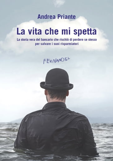 La vita che mi spetta - Andrea Priante