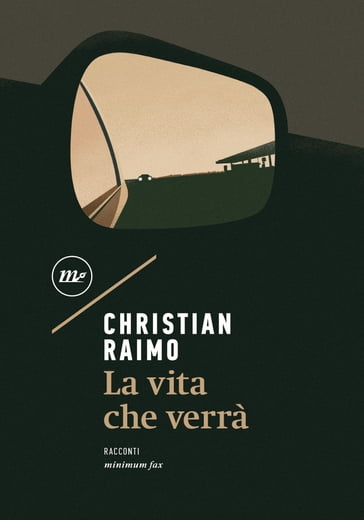 La vita che verrà - Christian Raimo