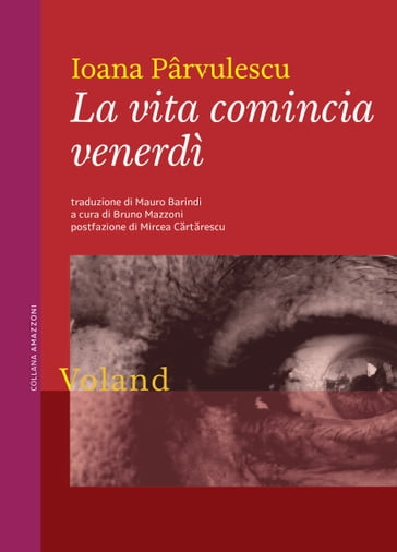 La vita comincia venerdì - Ioana Pârvulescu - Mircea Crtrescu