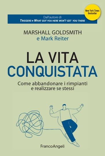 La vita conquistata - Marshall Goldsmith - Mark Reiter