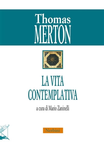 La vita contemplativa - Thomas Merton - a cura di Mario Zaninelli