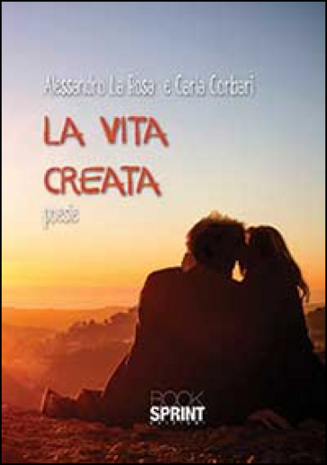 La vita creata - Alessandro La Rosa