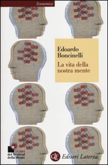 La vita della nostra mente - Edoardo Boncinelli