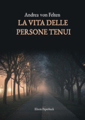 La vita delle persone tenui