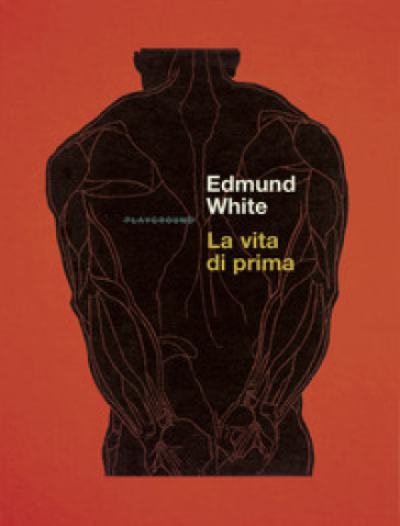 La vita di prima - Edmund White