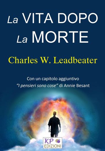 La vita dopo la morte - Charles Webster Leadbeater