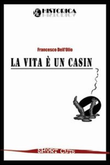 La vita è un casino - Francesco Dell