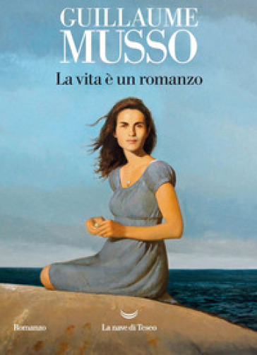 La vita è un romanzo - Guillaume Musso